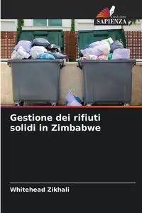 Gestione dei rifiuti solidi in Zimbabwe - Zikhali Whitehead