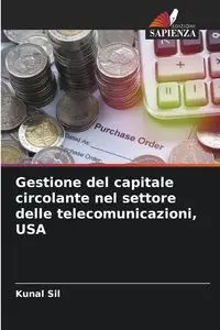 Gestione del capitale circolante nel settore delle telecomunicazioni, USA - Sil Kunal