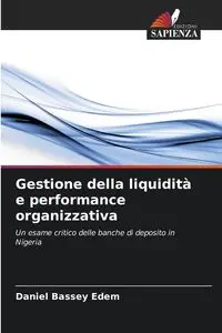 Gestione della liquidità e performance organizzativa - Daniel Bassey Edem