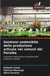 Gestione sostenibile della produzione orticola nei comuni del Paraiba - Costa Rubenia