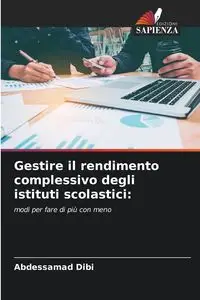 Gestire il rendimento complessivo degli istituti scolastici - Dibi Abdessamad