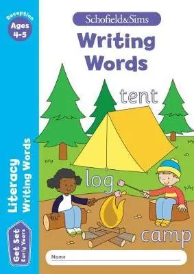 Get Set Literacy Writing Words: Reception. Ages 4-5 - Schofield & Sims