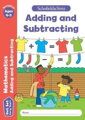 Get Set Mathematics Adding and Subtracting: Reception, Ages 4-5 - Schofield & Sims