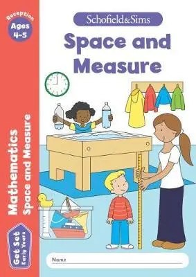 Get Set Mathematics Space and Measure: Reception, Ages 4-5 - Schofield & Sims