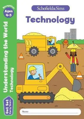 Get Set Understanding the World Technology: Reception. Ages 4-5 - Schofield & Sims