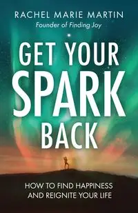 Get Your Spark Back - Martin Rachel Marie