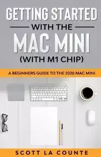 Getting Started With the Mac Mini (With M1 Chip) - Scott La Counte