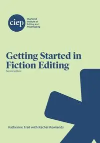 Getting Started in Fiction Editing - Katherine Trail