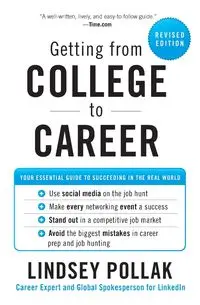 Getting from College to Career Rev Ed - Lindsey Pollak