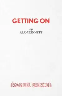 Getting on - Bennett Alan