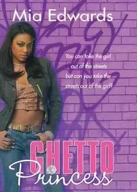 Ghetto Princess - Mia Edwards