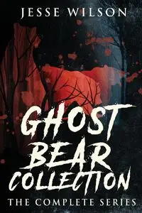 Ghost Bear Collection - Wilson Jesse