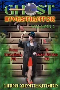 Ghost Investigator Volume 2 - Linda Zimmermann