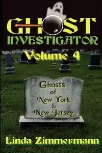 Ghost Investigator Volume 4 - Linda Zimmermann