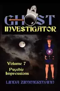 Ghost Investigator Volume 7 - Linda Zimmermann