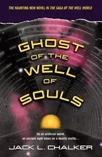 Ghost of the Well of Souls - Jack L. Chalker