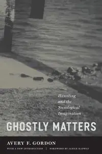 Ghostly Matters - Gordon Avery F.