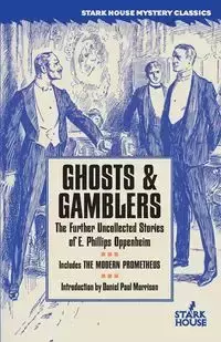 Ghosts & Gamblers - Oppenheim E. Phillips