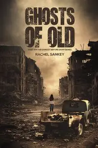 Ghosts of Old - Rachel Sankey