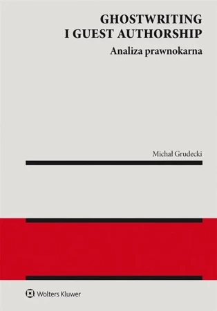 Ghostwriting i guest authorship - Michał Grudecki