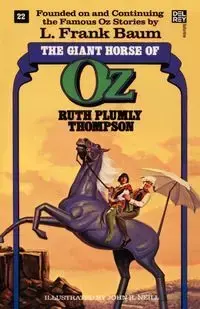 Giant Horse of Oz (The Wonderful Oz Books, #22) - Ruth Thompson Plumly