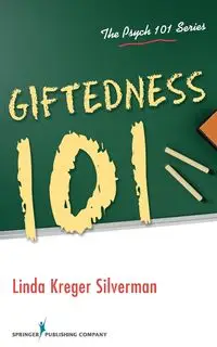 Giftedness 101 - Linda Silverman Kreger PhD