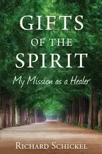 Gifts of the Spirit - Richard Schickel M