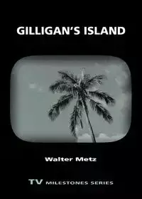 Gilligan's Island - Walter Metz