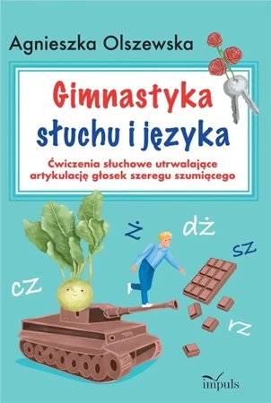 Gimnastyka słuchu i języka - Agnieszka Olszewska