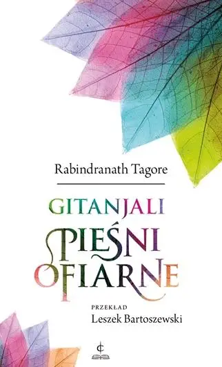 Gintanjali Pieśni ofiarne - Rabindranath Tagore