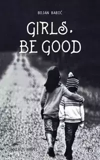 Girls, be Good - Babić Bojan