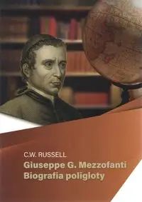 Giuseppe G Mezzofanti Biografia poligloty - Russel C.W.