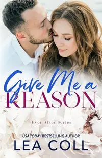 Give Me A Reason - Lea Coll