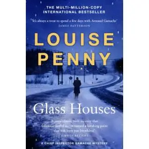 Glass Houses - Louise Penny