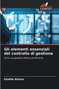 Gli elementi essenziali del controllo di gestione - Ahsina Khalifa