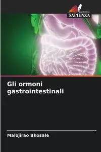 Gli ormoni gastrointestinali - Bhosale Malojirao