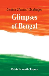 Glimpses of Bengal - Rabindranath Tagore