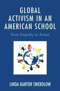 Global Activism in an American School - Linda Swerdlow Kantor