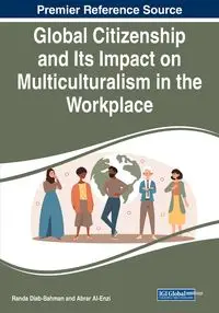 Global Citizenship and Its Impact on Multiculturalism in the Workplace - Diab-Bahman Randa