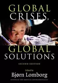 Global Crises, Global Solutions - Lomborg Bjorn