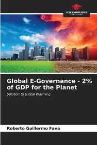 Global E-Governance - 2% of GDP for the Planet - Roberto Guillermo Gomes