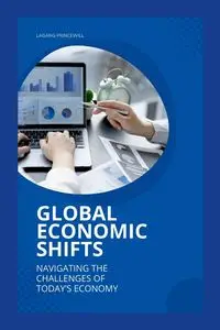 Global Economic Shifts - PRINCEWILL LAGANG