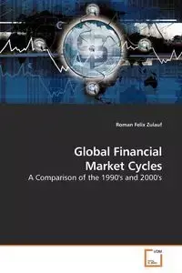 Global Financial Market Cycles - Roman Felix Zulauf