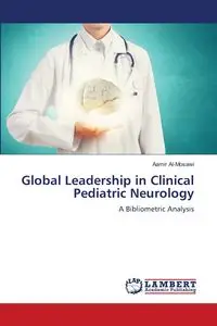 Global Leadership in Clinical Pediatric Neurology - Al-Mosawi Aamir