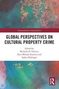 Global Perspectives on Cultural Property Crime - Fabiani Michelle D.