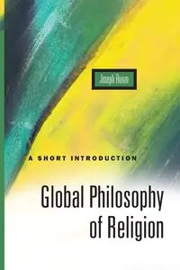 Global Philosophy of Religion - Joseph Runzo