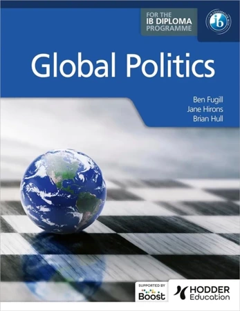 Global Politics for the IB Diploma - Ben Fugill, Brian Hull, Jane Hirons