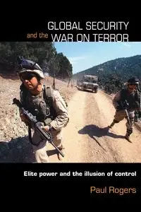 Global Security and the War on Terror - Paul Rogers