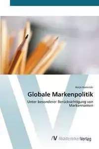 Globale Markenpolitik - Kaminski Antje