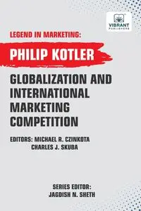 Globalization And International Marketing Competition - Philip Kotler